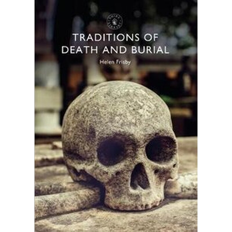 Traditions of Death and Burial