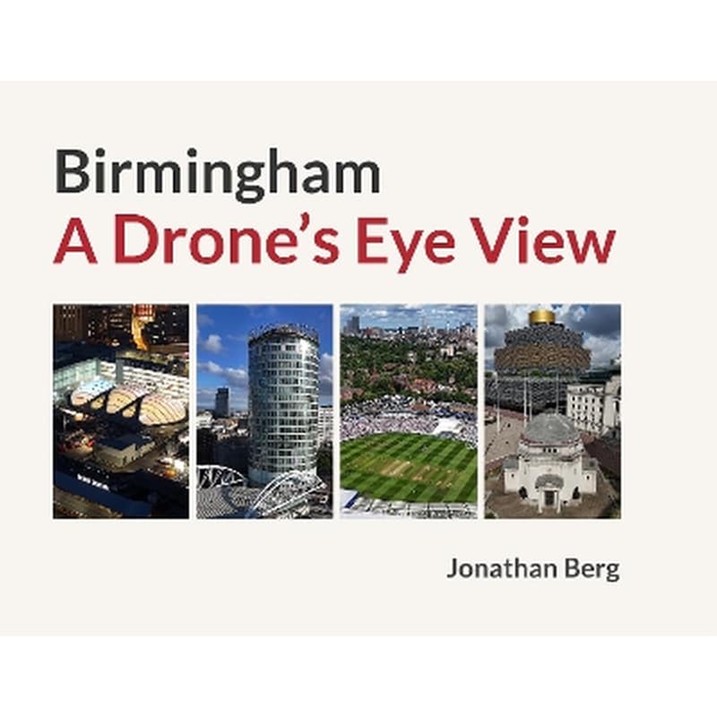 Birmingham: A Drones Eye View