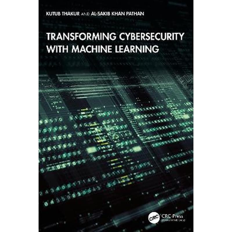 Transforming Cybersecurity with Machine Learning