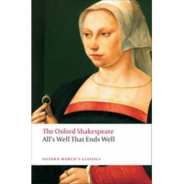 The All's Well that Ends Well- The Oxford Shakespeare