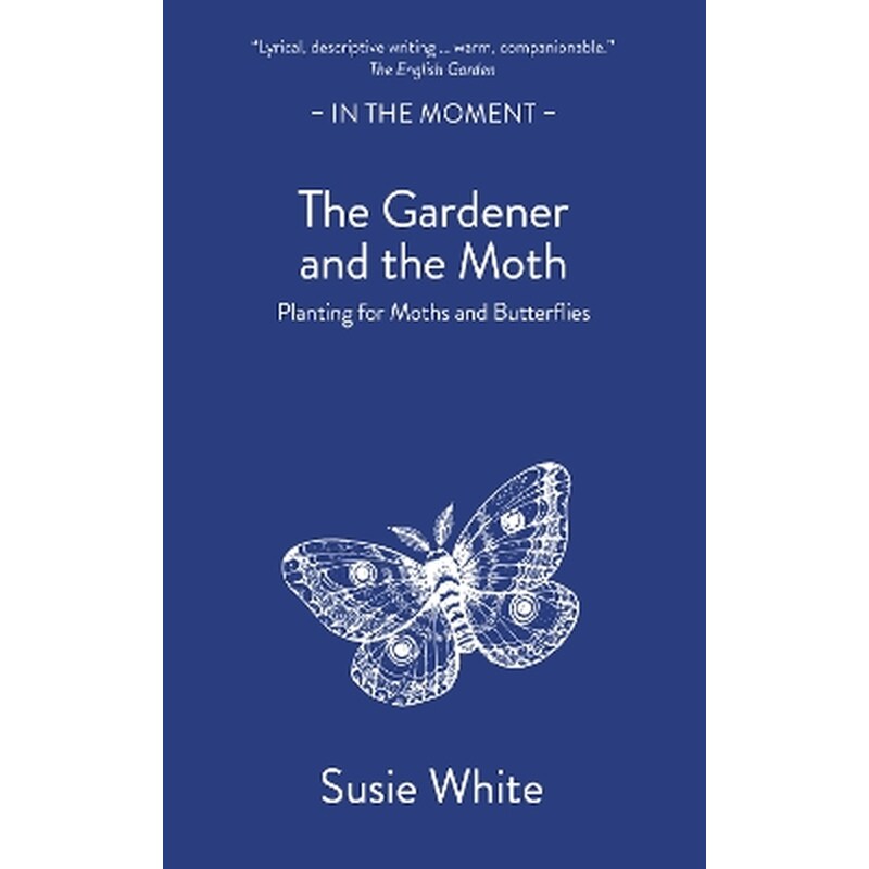 The Gardener and the Moth