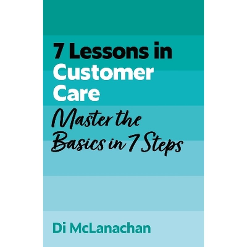 7 Lessons in Customer Care