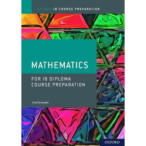 Oxford IB Diploma Programme: IB Course Preparation Mathematics Student Book image 0
