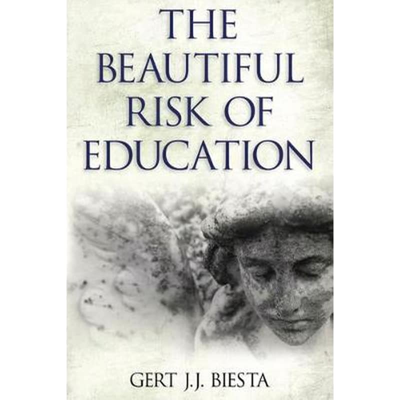 The Beautiful Risk of Education