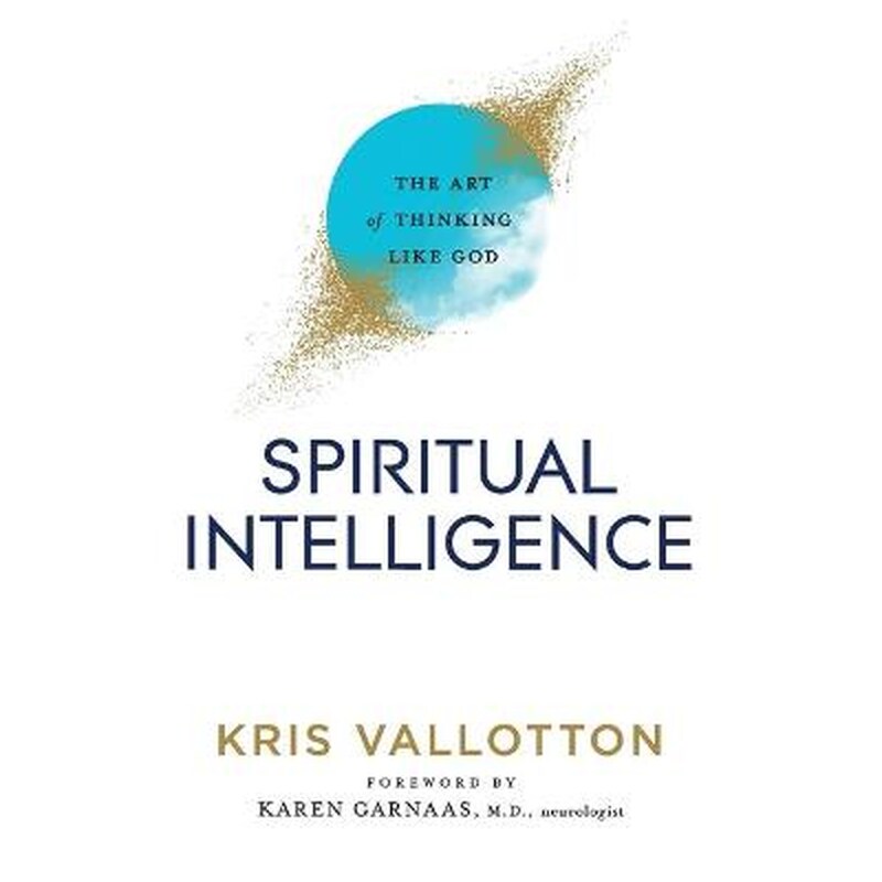 Spiritual Intelligence - The Art of Thinking Like God
