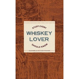 Stuff Every Whiskey Lover Should Know