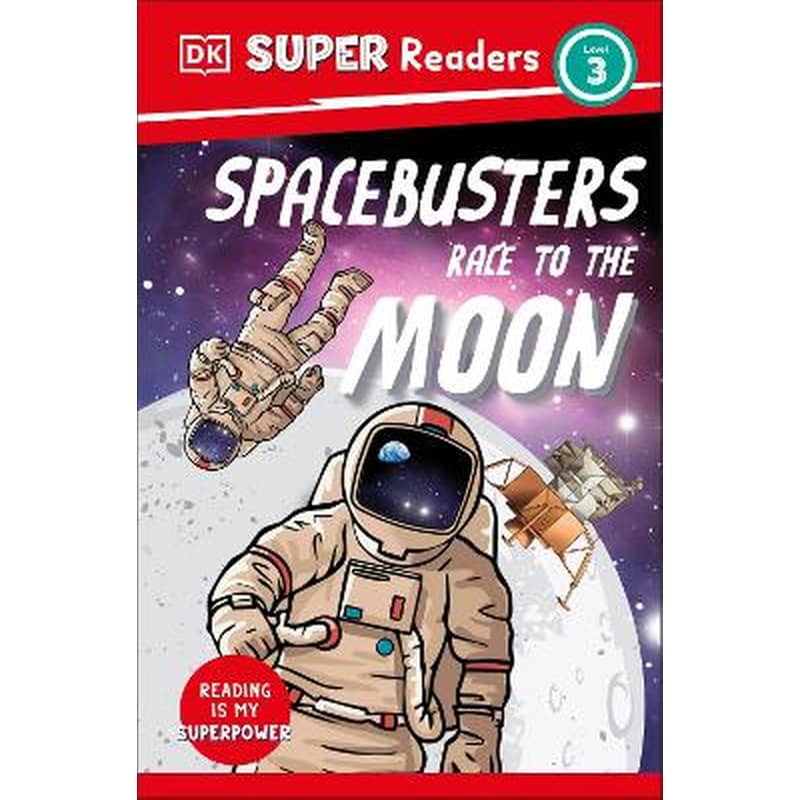 DK Super Readers Level 3 Space Busters Race to the Moon