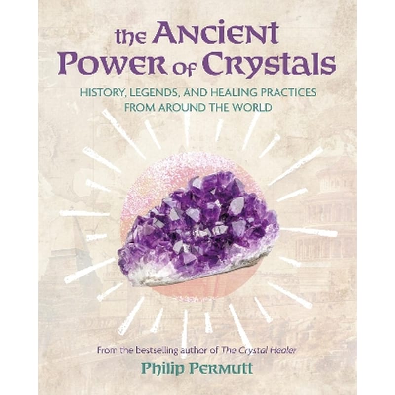 The Ancient Power of Crystals