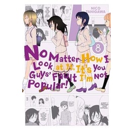 No Matter How I Look at It, It's You Guys' Fault I'm Not Popular!, Vol. 8