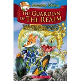 Guardian of the Realm (Geronimo Stilton the Kingdom of Fantasy #11)