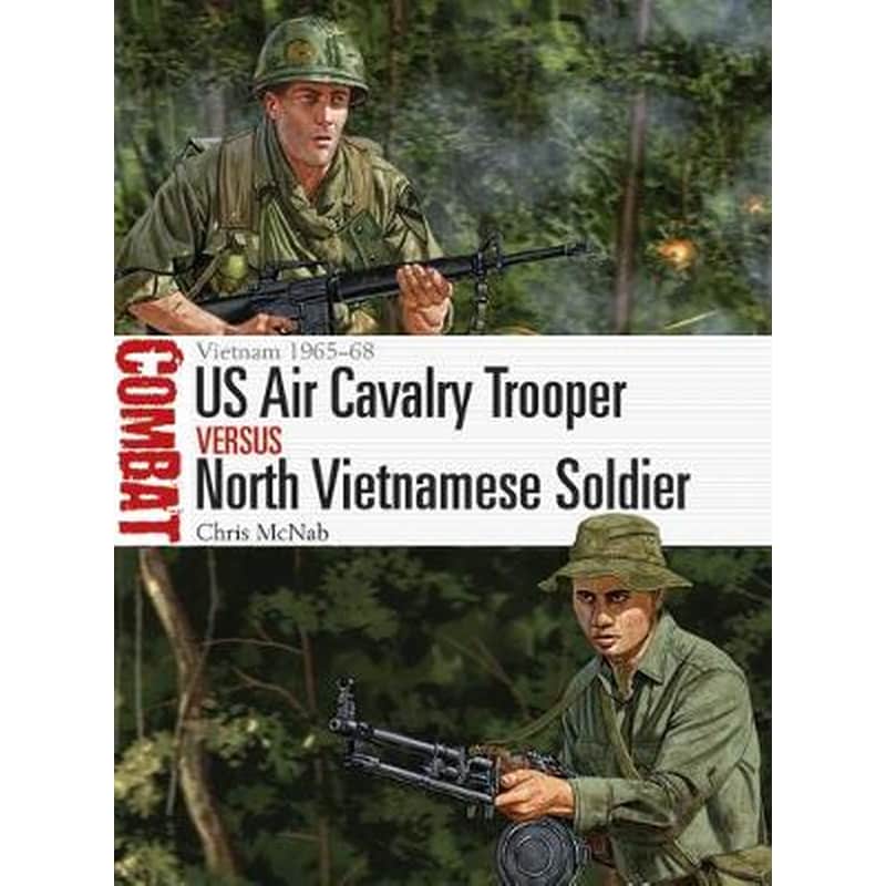 US Air Cavalry Trooper vs North Vietnamese Soldier