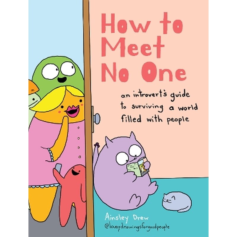 How to Meet No One