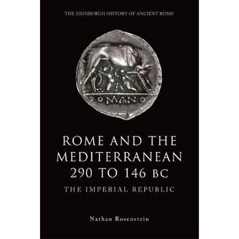 Rome and the Mediterranean 290 to 146 BC