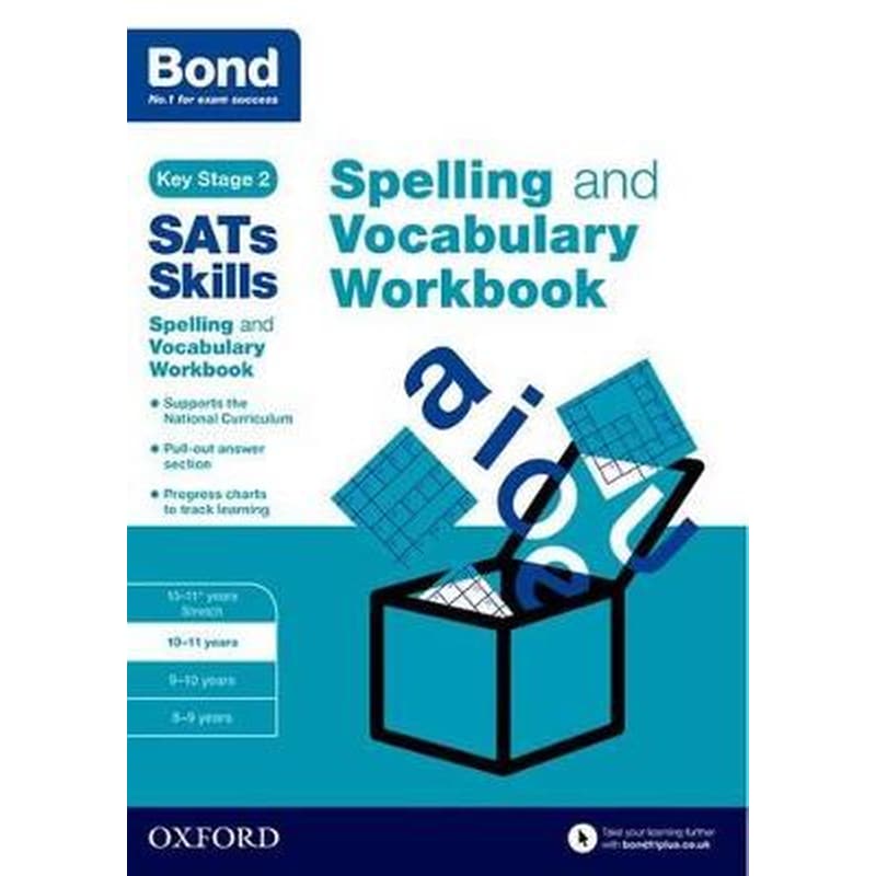 Bond SATs Skills Spelling and Vocabulary Workbook