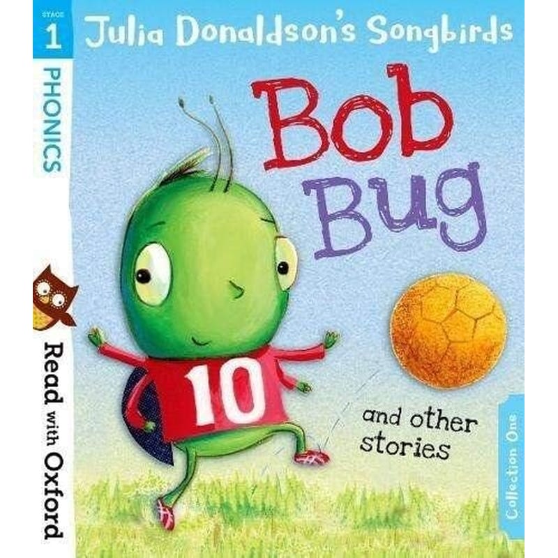 Julia Donaldsons Songbirds - Bob Bug and Other Stories