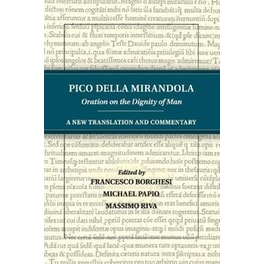 Pico della Mirandola: Oration on the Dignity of Man
