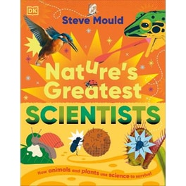Nature’s Greatest Scientists