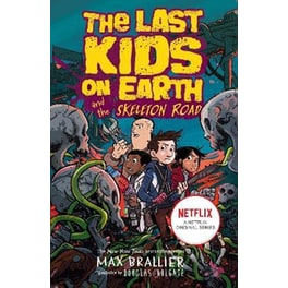 Last Kids on Earth and the Skeleton Road