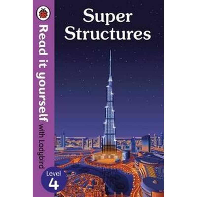 Super Structures - Read It Yourself with Ladybird Level 4