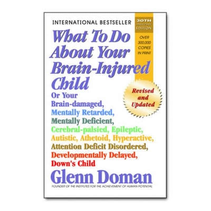 What to Do About Your Brain-injured Child 1134965