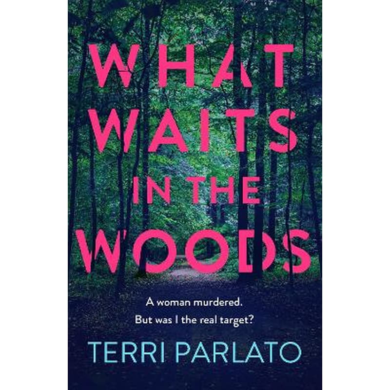 What Waits in The Woods