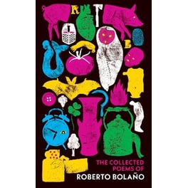 The Collected Poems of Roberto Bolaño