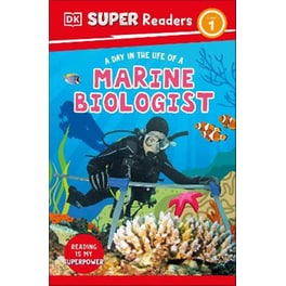 DK Super Readers Level 1 A day in the Life of a Marine Biologist