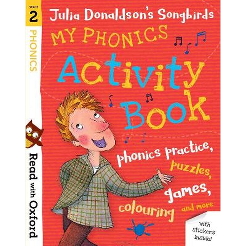 Read with Oxford: Stage 2: Julia Donaldsons Songbirds: My Phonics Activity Book
