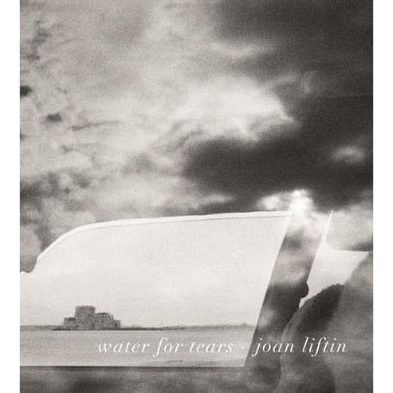 Joan Liftin- Water for Tears