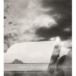 Joan Liftin- Water for Tears