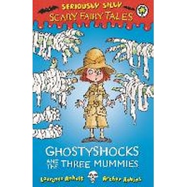 Seriously Silly: Scary Fairy Tales: Ghostyshocks and the Three Mummies