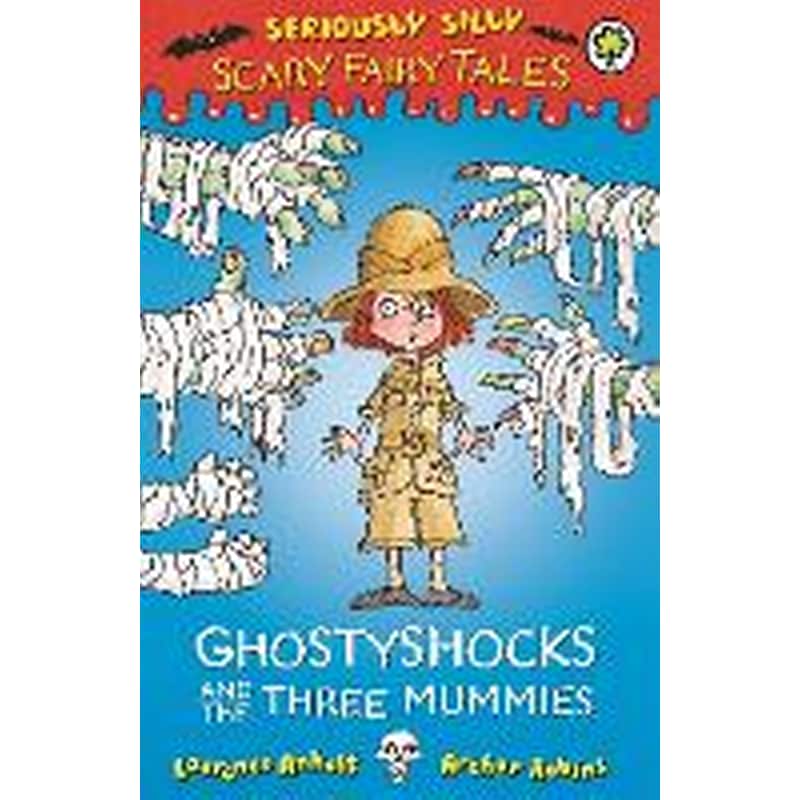 Seriously Silly: Scary Fairy Tales: Ghostyshocks and the Three Mummies