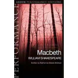 Macbeth: Arden Performance Editions