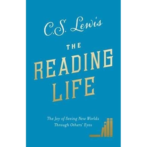 The Reading Life: The Joy of Seeing New Worlds Through Others' Eyes image 0