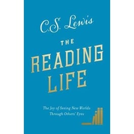 The Reading Life: The Joy of Seeing New Worlds Through Others' Eyes