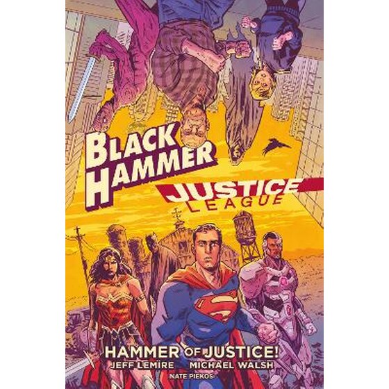 Black Hammer/justice League: Hammer Of Justice! image 0