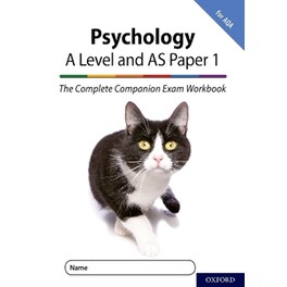 The Complete Companions for AQA Fourth Edition: 16-18: AQA Psychology A Level: Year 1 and AS Paper 1 Exam Workbook