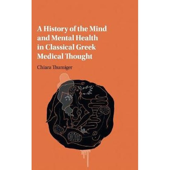 A History of the Mind and Mental Health in Classical Greek Medical Thought image 0