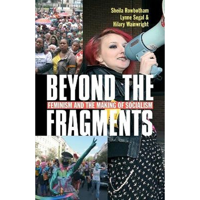 Beyond the Fragments: Feminism and the Making of Socialism