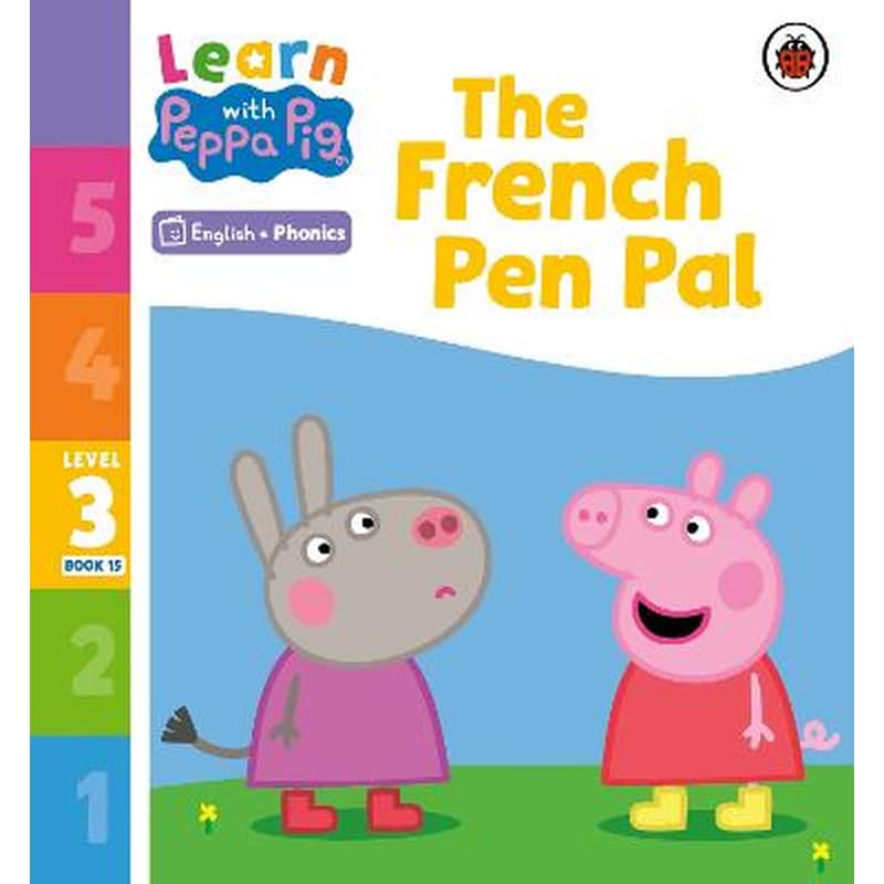 Learn with Peppa Phonics Level 3 Book 15 - The French Pen Pal (Phonics Reader)