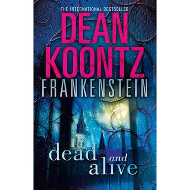 Dead and Alive (Dean Koontzs Frankenstein, Book 3)