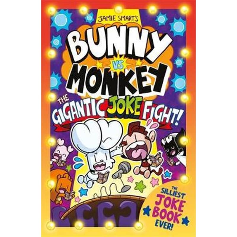 Bunny vs Monkey: The Gigantic Joke Fight (a Phoenix Comic Book, from the million-selling Jamie Smart, Illustrator of the Year)