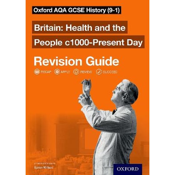 Oxford AQA GCSE History: Britain: Health and the People c1000-Present Day Revision Guide (9-1) image 0
