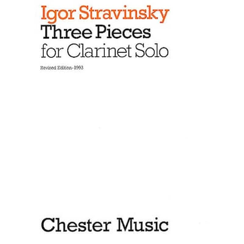 CHESTER MUSIC Stravinsky - 3 Pieces For Clarinet Solo