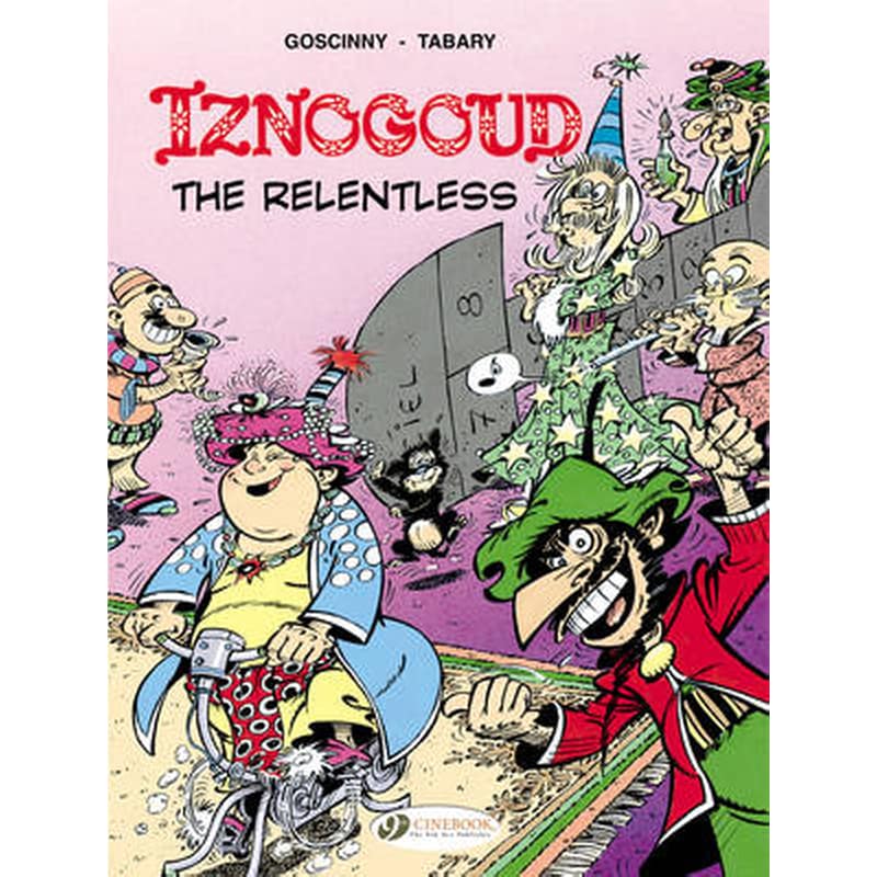 Iznogoud 10 - Iznogoud the Relentless