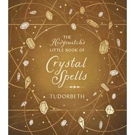 The Hedgewitch's Little Book of Crystal Spells