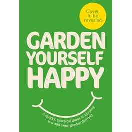 Garden Yourself Happy