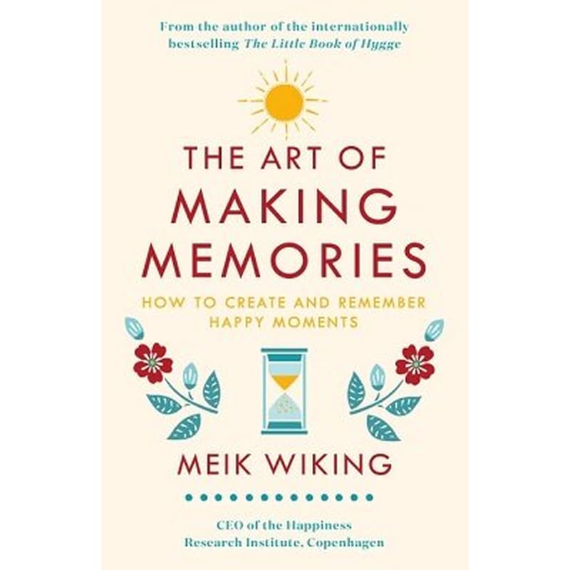 The Art of Making Memories