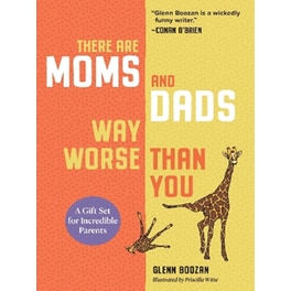 There Are Moms and Dads Way Worse Than You (Boxed Set)
