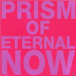 Prism Of Eternal Now